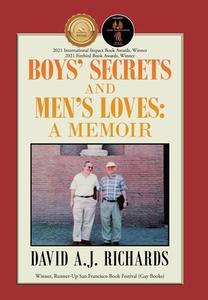 Boys' Secrets and Men's Loves di David A. J. Richards edito da Xlibris US