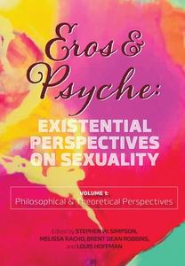 Eros & Psyche (Volume 1 edito da University Professors Press