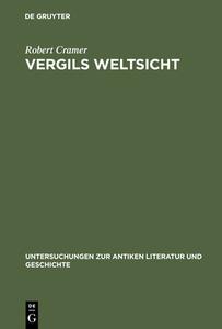 Vergils Weltsicht di Robert A. Cramer edito da De Gruyter