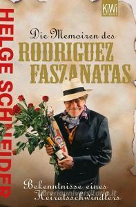 Die Memoiren des Rodriguez Fazantas di Helge Schneider edito da Kiepenheuer & Witsch GmbH