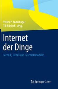 Internet der Dinge edito da Springer Fachmedien Wiesbaden