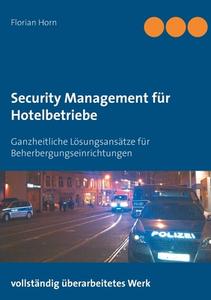 Security Management für Hotelbetriebe di Florian Horn edito da Books on Demand