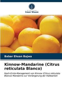 KINNOW-MANDARINE CITRUS RETICULATA BLAN di BABAR EHSAN BAJWA edito da LIGHTNING SOURCE UK LTD