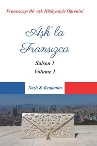 Ask'la FransÄ±zca - Saison 1 Volume 1 di ve Benjamin NazlÄ± ve Benjamin edito da Independently Published