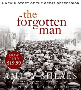 The Forgotten Man: A New History of the Great Depression di Amity Shlaes edito da HarperAudio