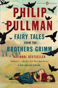 Fairy Tales from the Brothers Grimm: A New English Version (Penguin Classics Deluxe Edition) edito da PENGUIN GROUP