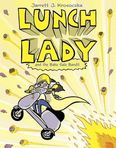 Lunch Lady and the Bake Sale Bandit: Lunch Lady #5 di Jarrett J. Krosoczka edito da KNOPF