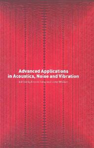 Advanced Applications in Acoustics, Noise and Vibration di Frank Fahy edito da Taylor & Francis Ltd