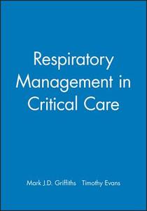 Respiratory Management in Critical Care di Mark J. D. Griffiths edito da Wiley-Blackwell