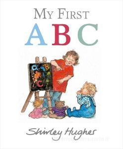 My First ABC di Shirley Hughes edito da CANDLEWICK BOOKS