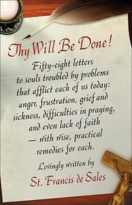 Thy Will Be Done! di St Francis De Sales, Francis edito da SOPHIA INST PR