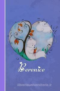 Berenice: Cahier Personnalisé - Fox Avec Coeur - Couverture Souple - 120 Pages - Vide - Notebook - Journal Intime - Scra di S. K edito da INDEPENDENTLY PUBLISHED
