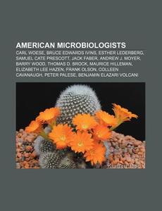 American Microbiologists: Carl Woese, Br di Books Llc edito da Books LLC, Wiki Series