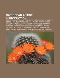 Caribbean Artist Introduction: Cuban Pai di Source Wikipedia edito da Books LLC, Wiki Series