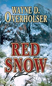 Red Snow di Wayne D. Overholser edito da Thorndike Press