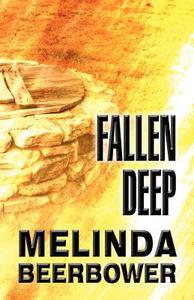Fallen Deep di Melinda Beerbower edito da America Star Books