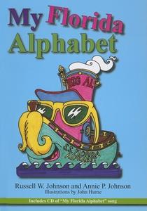 My Florida Alphabet di Annie P. Johnson, Russell Johnson edito da Pineapple Press, Inc.