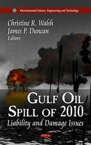 Gulf Oil Spill of 2010 edito da Nova Science Publishers Inc