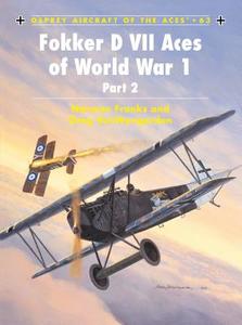 Fokker D VII Aces of World War I di Norman Franks, Greg VanWyngarden edito da Bloomsbury Publishing PLC
