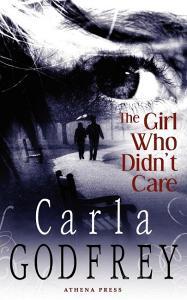 The Girl Who Didn't Care di Carla Godfrey edito da New Generation Publishing
