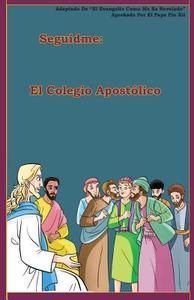 El Colegio Apostólico di Lamb Books edito da Createspace Independent Publishing Platform