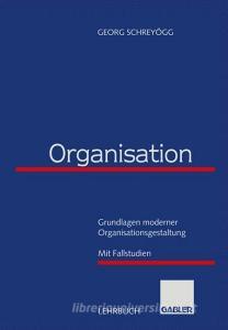 Organisation di Georg Schreyogg edito da Gabler