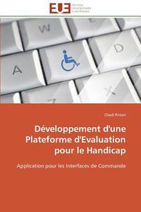 Développement d'une Plateforme d'Evaluation pour le Handicap di Chadi Riman edito da Editions universitaires europeennes EUE