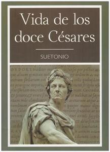 Vida de Los Doce Cesares di C. Suetonius Tranquillus edito da TOMO
