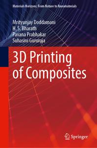 3D Printing of Composites di Mrityunjay Doddamani, H. S. Bharath, Pavana Prabhakar edito da SPRINGER NATURE
