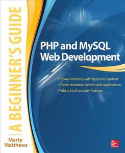 PHP and MySQL Web Development: A Beginner's Guide di Marty Matthews edito da McGraw-Hill Education - Europe
