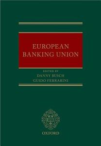European Banking Union di Danny Busch edito da OUP Oxford