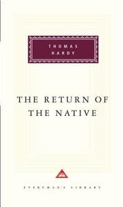 The Return of the Native di Thomas Hardy edito da Everyman's Library