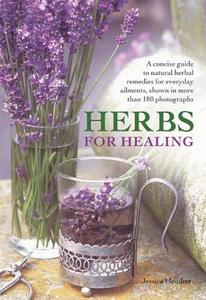 Herbs for Healing di Jessica Houdret edito da Anness Publishing