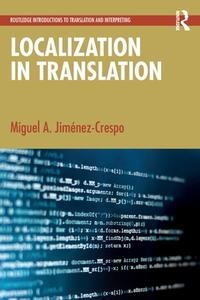 Localization In Translation di Miguel A. Jimenez-Crespo edito da Taylor & Francis Ltd