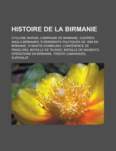 Histoire De La Birmanie: Cyclone Nargis, di Livres Groupe edito da Books LLC, Wiki Series