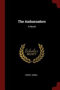 The Ambassadors di Henry James edito da CHIZINE PUBN