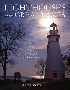 Lighthouses Of The Great Lakes di Ray Jones edito da Rowman & Littlefield