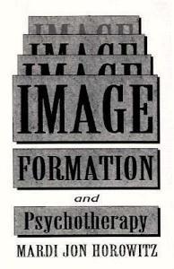 Image Formation and Psychotherapy di Mardi Jon Horowitz edito da Jason Aronson Inc. Publishers