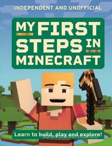 My First Steps In Minecraft di Simon Brew edito da Hachette Children's Group