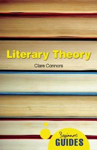 Literary Theory di Clare Connors edito da Oneworld Publications