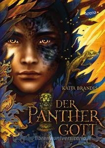 Der Panthergott di Katja Brandis edito da Arena Verlag GmbH