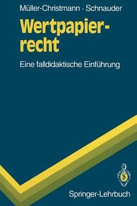 Wertpapierrecht di Bernd Müller-Christmann, Franz Schnauder edito da Springer Berlin Heidelberg