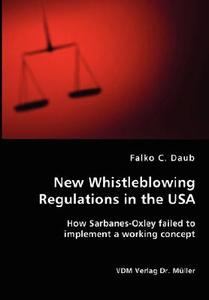 New Whistleblowing Regulations In The Usa di Falko C Daub edito da Vdm Verlag Dr. Mueller E.k.