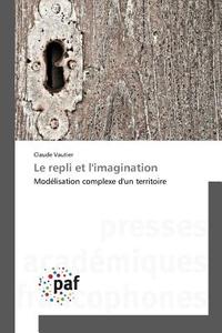 Le repli et l'imagination di Claude Vautier edito da PAF