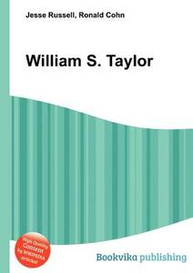 William S. Taylor di Jesse Russell, Ronald Cohn edito da Book On Demand Ltd.