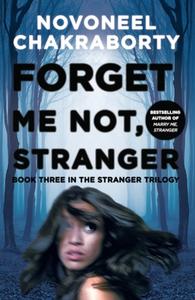 Forget Me Not, Stranger di Novoneel Chakraborty edito da Penguin Random House India