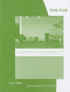Study Guide for Steinberg/Bornstein/Vandell/Rook's Life-Span Development di Kelly Henry edito da Cengage Learning, Inc