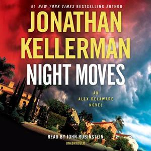 Night Moves: An Alex Delaware Novel di Jonathan Kellerman edito da Random House Audio Publishing Group