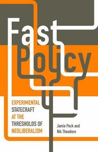 Fast Policy di Jamie Peck, Nik Theodore edito da University of Minnesota Press