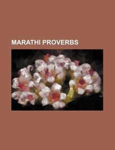 Marathi Proverbs di Books Group edito da Rarebooksclub.com